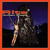 Julian Cope - Rite 2