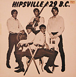 Hipsville 29 B.C.