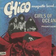 Chico Magnetic Band - Girls Of Ocean/Phantasm