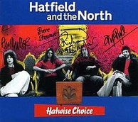Hatfield and the North - Hatwise Choice