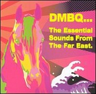 DMBQ - Essential Sounds From The Far East
