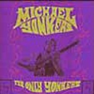 Michael Yonkers - It's Only Yonkers
