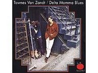 Townes Van Zandt - Delta Momma Blues