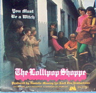 The Lollipop Shoppe - You Must Be A Witch/Don't Close The Door