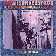 The Misunderstood - The Legendary Goldstar Album plus Golden Glass