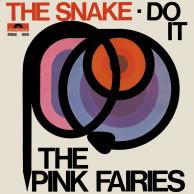 Pink Fairies - The Snake/Do It