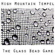 HIGH MOUNTAIN TEMPEL - THE GLASS BEAD GAME