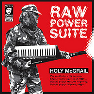 Holy McGrail - Raw Power Suite