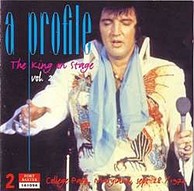 Elvis Presley - A Profile: The King on Stage Vol.2