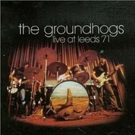 Groundhogs - Live at Leeds '71
