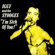 Iggy And The Stooges - I'm Sick Of You EP