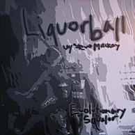 Liquorball - Evolutionary Squalor