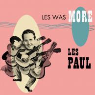 Les Paul - Les Was More: Les Paul Remembered
