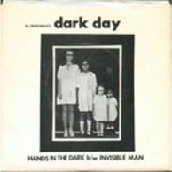 R. L. Crutchfield's Dark Day - Hands in the Dark b/w Invisible Man