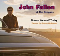 John Fallon - Picture Yourself Today b/w Theme For Steve McQueen