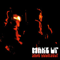 The Make Up - Save Yourself