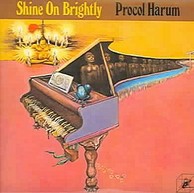 Procol Harum - Shine On Brightly