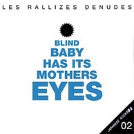 Les Rallizes Denudes - Blind Baby Has Its Mothers Eyes