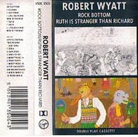 Robert Wyatt - Rock Bottom (cassette edition)