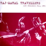 Taj Mahal Travellers - Live Stockholm July 1971